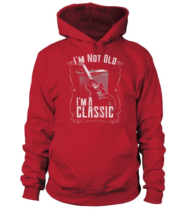 Im Not Old Im A Classic Guitar Hoodie Unisex