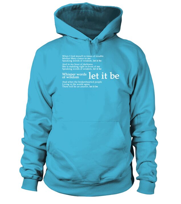 Beatles - Let It Be Lyrics Hoodie Unisex