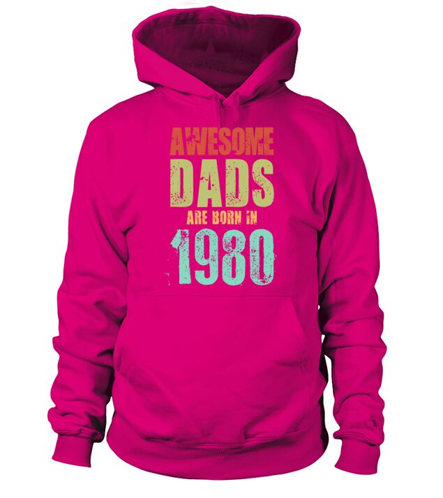 AWESOME DADS ARE BORN IN 1980 CLASSIC Men's Hoodie