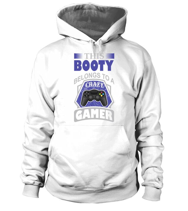 This Booty belongs to a Gamer Hoodie Unisex