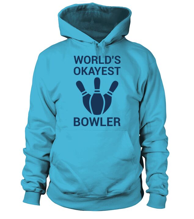 Worlds Okayest Bowler - Funny Bowling Hoodie Unisex