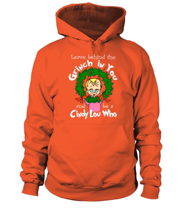 The Grinch Be a Cindy Lou Who Hoodie Unisex