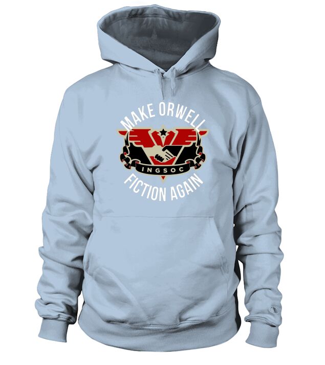 Get This Make Orwell Fiction Again 1984 Vintage Hoodie Unisex