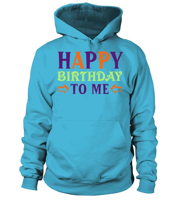 Happy Birthday To Me Men's Hoodie