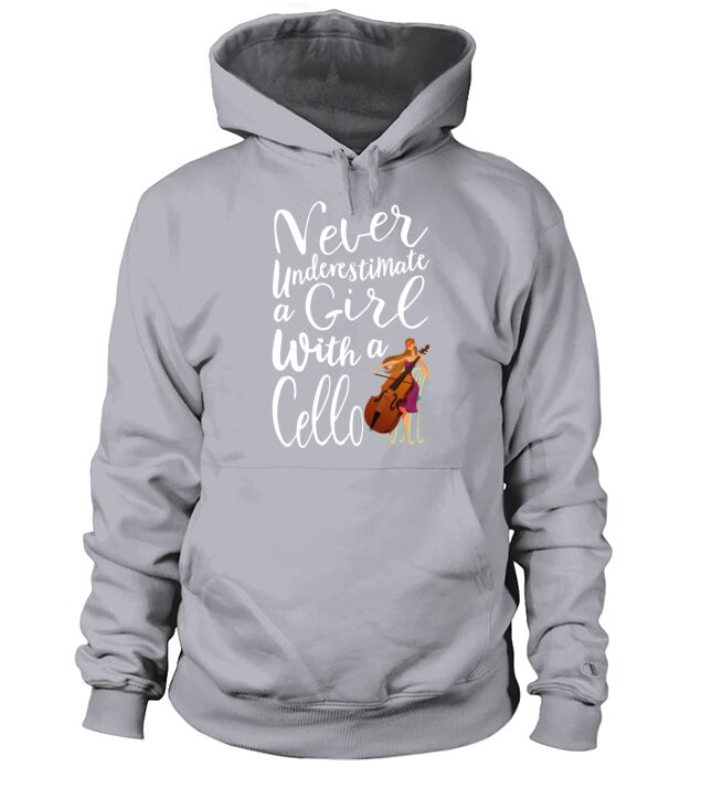 Never Underestimate a Girl With a Cello Cool Gift Hoodie Unisex