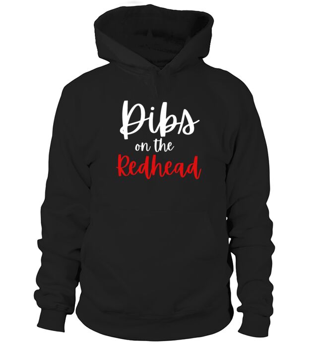 Dibs On The Redhead Ginger Drinking St Patricks Da Hoodie Unisex