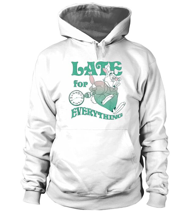 late For Everything Hoodie Unisex