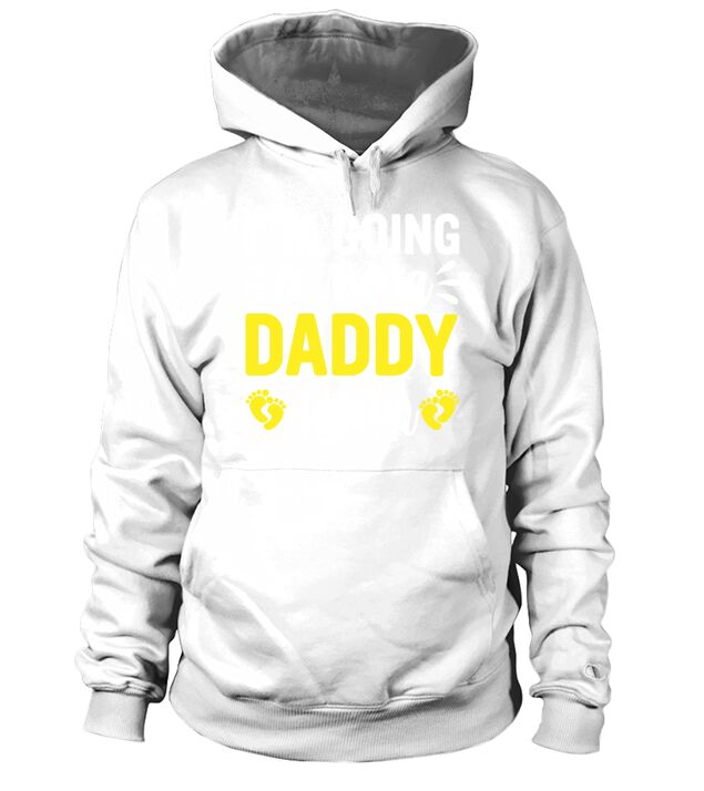 I Am Going To Be A Daddy Again Hoodie Unisex
