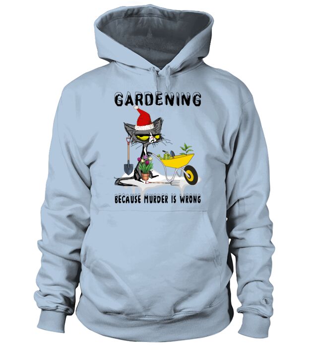 BLACK CAT SANTA GARDENING BECAUSE MURDER IS WRONG Hoodie Unisex