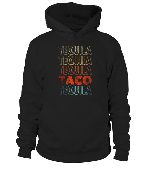 Funny Vintage Style Tequila and Taco Lover Hoodie Unisex