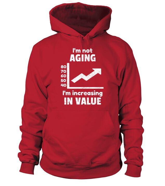 Aging Age Old Aged Birthday Funny Quotes Idea Men's Hoodie
