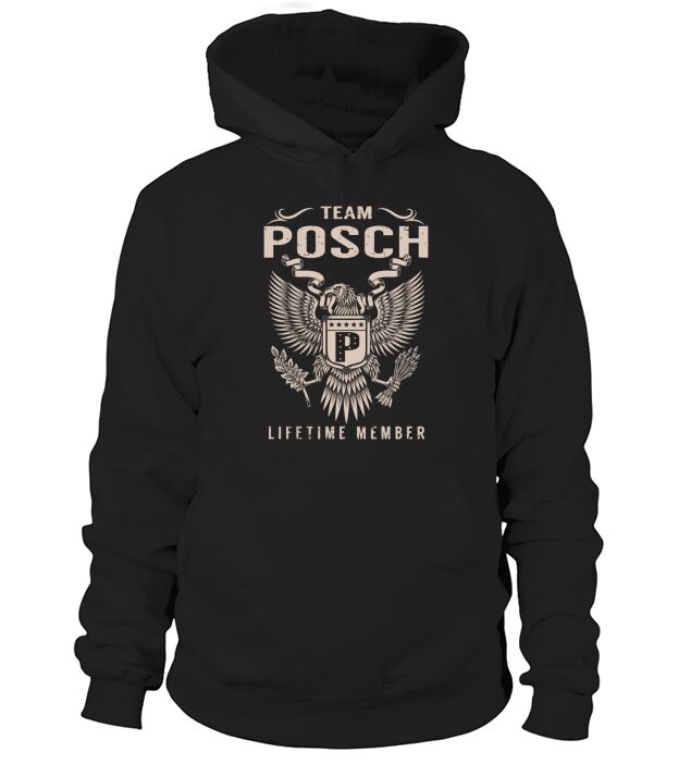Team POSCH Lifetime Member Name Shirts Hoodie Unisex