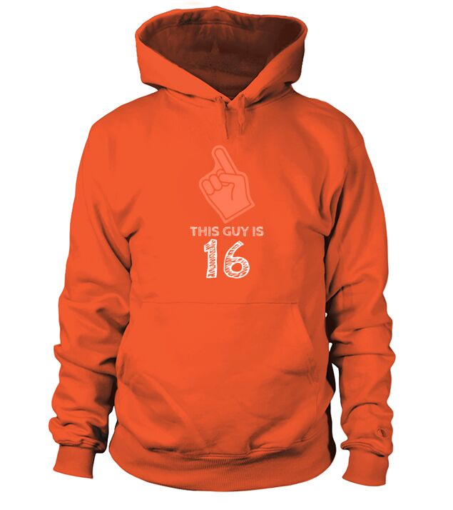 This Guy Is 16 Statement Novelty Funny Sayings Men's Hoodie