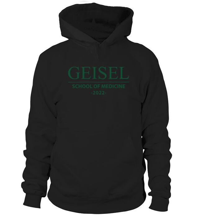 GEISEL SCHOOL OF MEDICINE CLASS OF 2022 Hoodie Unisex