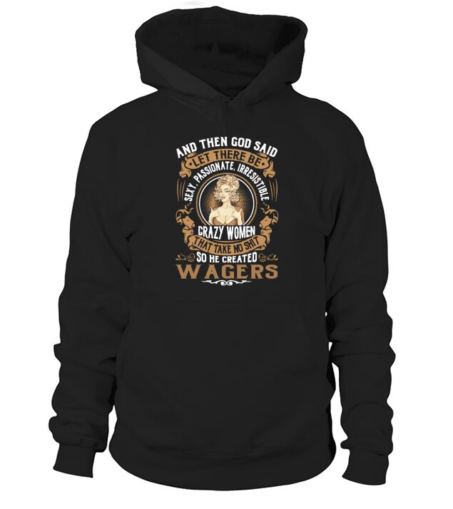 God Created WAGERS Women Name Shirts Hoodie Unisex