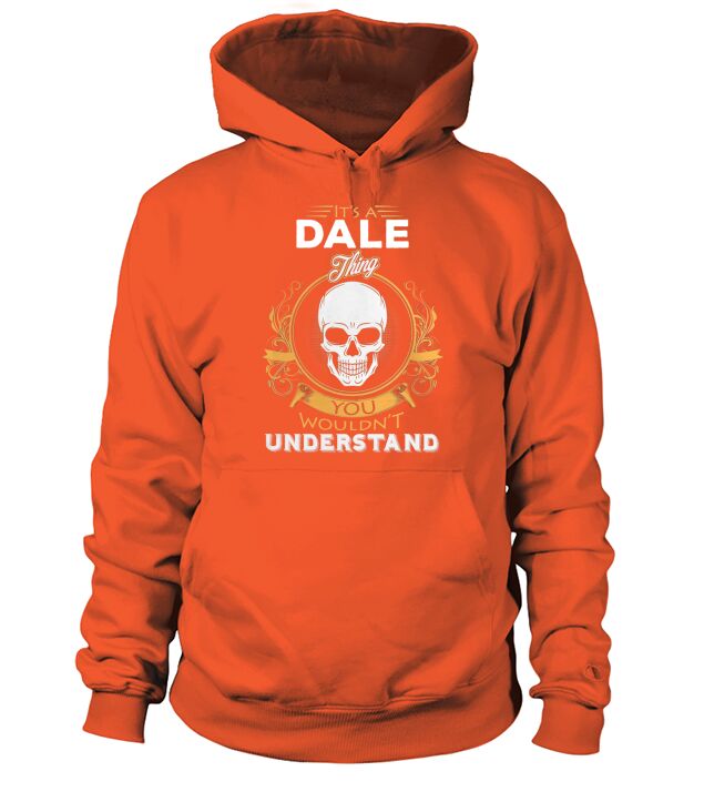 DALE shirt, DALE Family Name, DALE Funny Name Gifts T Shirt Hoodie Unisex