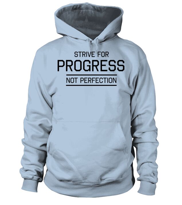 Strive for Progress Not Perfection Men's Hoodie
