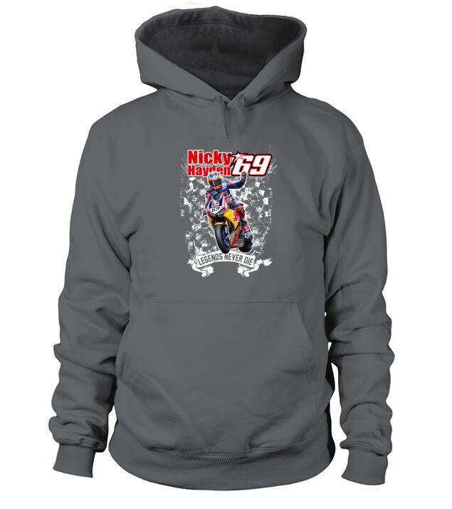 Nicky Hayden 69 Legends Never Die shirt Hoodie Unisex