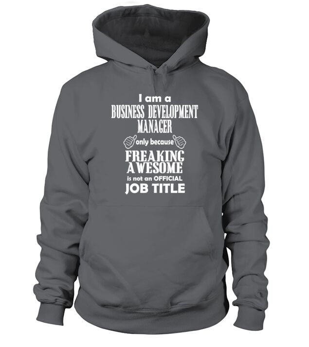 I Am A Business Development Manager Only Because Men's Hoodie
