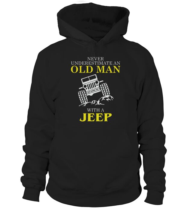 Tee shirt Jeep drôle pour homme / vieil homme avec un t-shirt Jeep! Hoodie Unisex