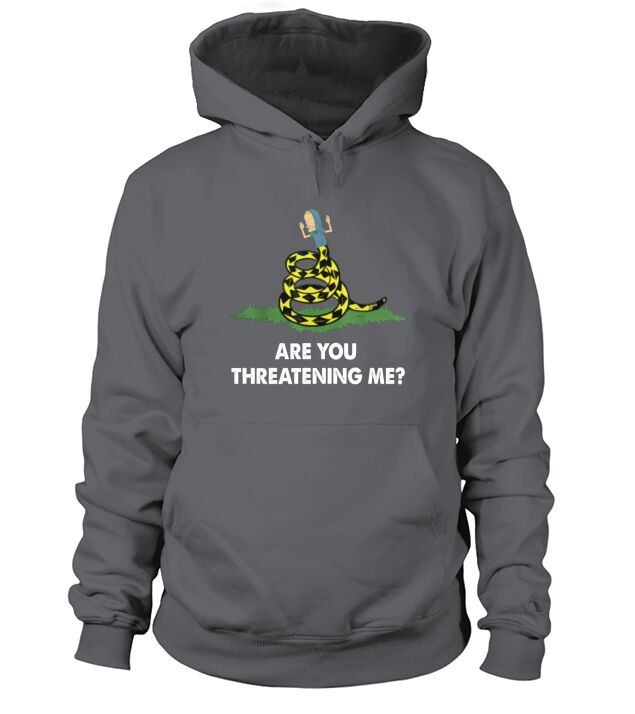 Gadsden Flag Beavis Are You Threatening Me shirt Hoodie Unisex