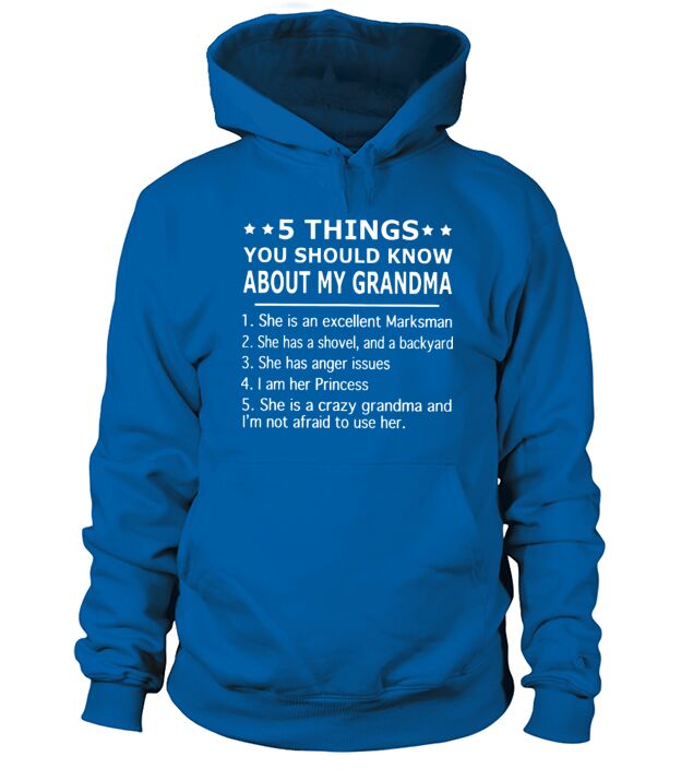 5 things you should know about my grandma she is a Hoodie Unisex