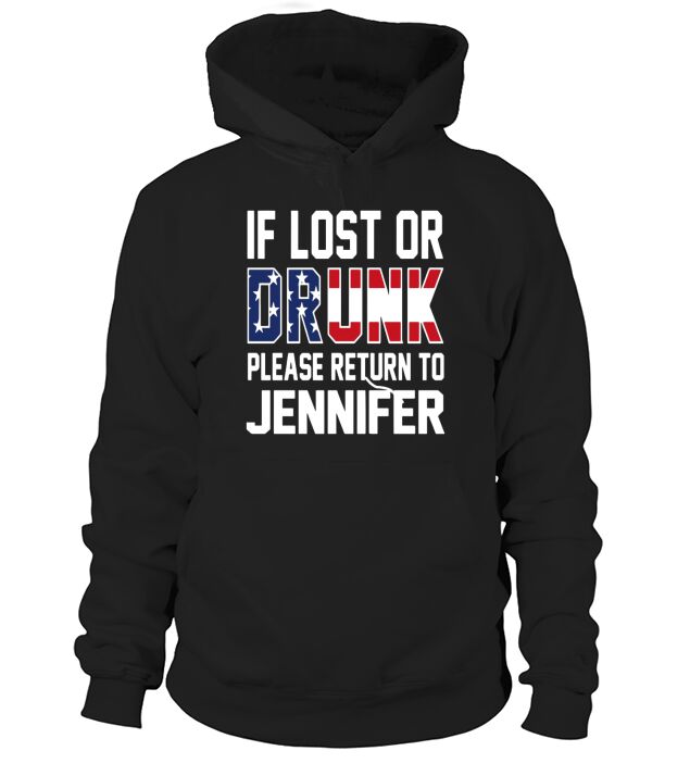 If lost or Drunk please return to Jennifer 4th of July Hoodie Unisex