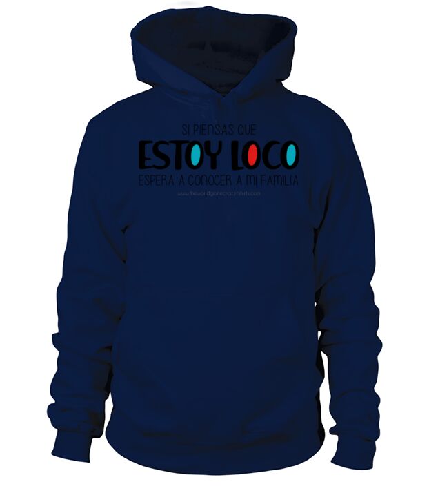 Estoy loco Hoodie Unisex