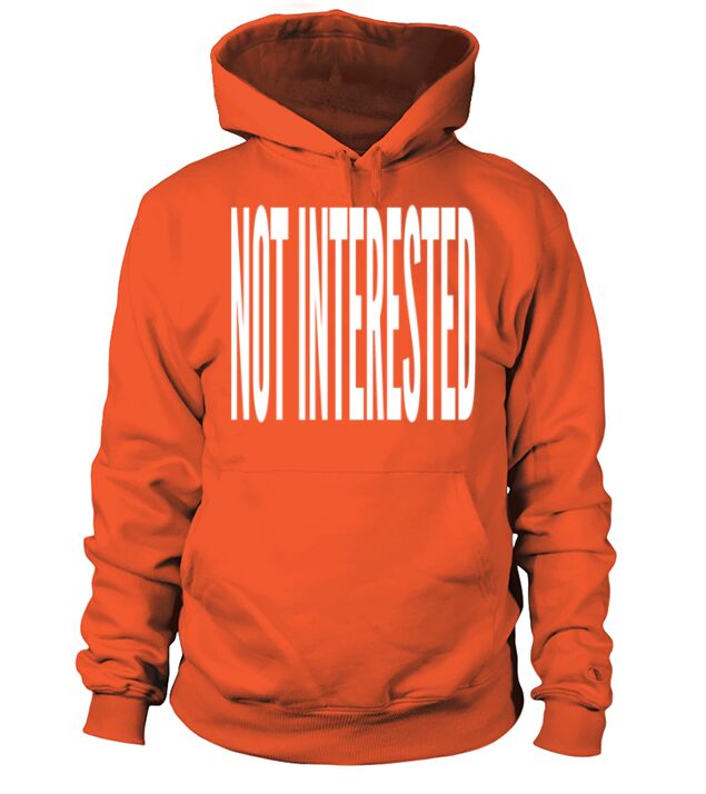 Not Interested Men's Hoodie