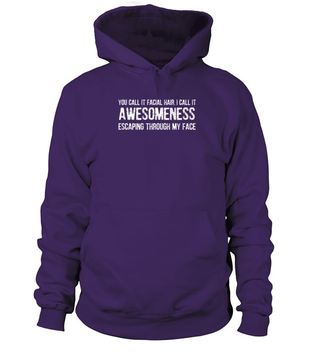 You Call It Facial Hair I Call It Awesomeness Men's Hoodie