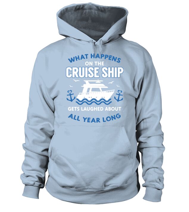 What happens on the cruise ship gets laughed about Men's Hoodie