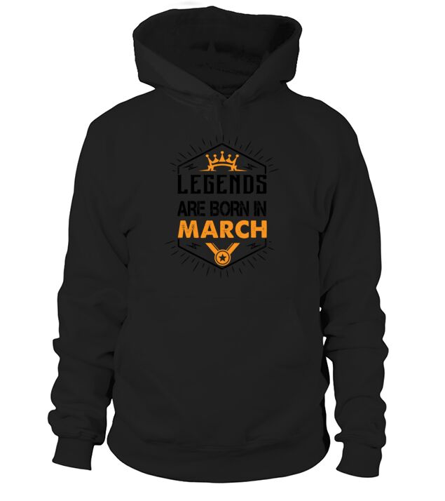 Legends Are Born In March Men's Hoodie