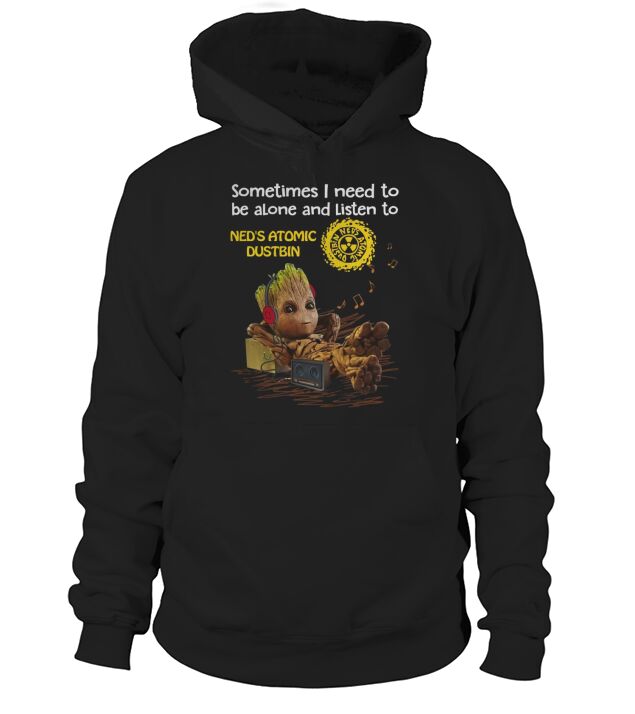 Need to be alone and listen to Ned s Atomic Dustbin Hoodie Unisex