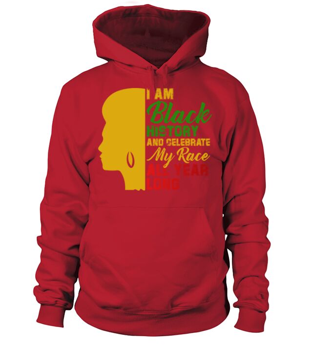 I Am Black History And Celebrate My Race All Year Men's Hoodie