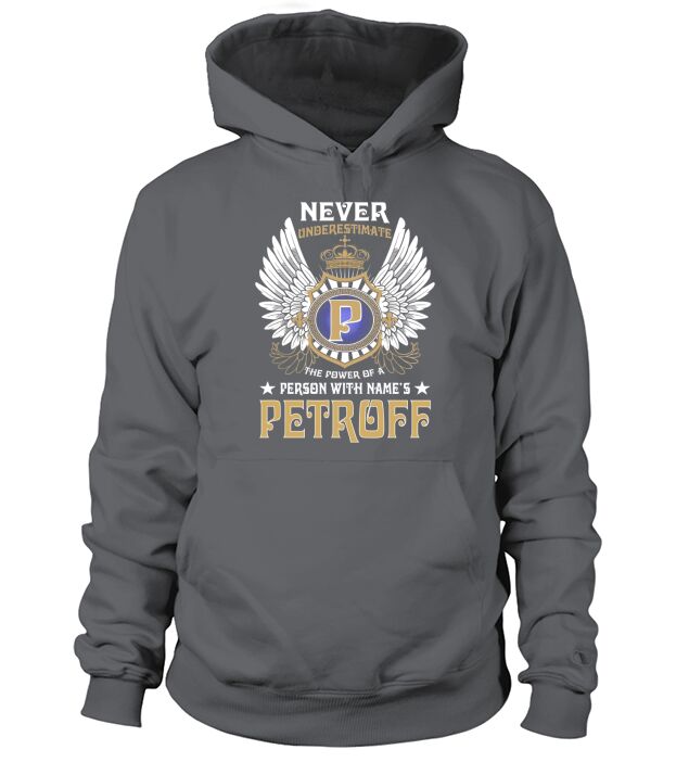PETROFF NAME,PETROFF BIRTHDAY,PETROFF HOODIE,PETROFF TSHIRT FOR YOU Hoodie Unisex
