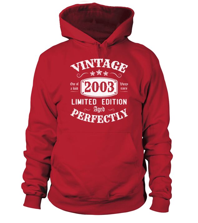 Vintage 2003 Limited Edition Aged Perfectly Hoodie Unisex