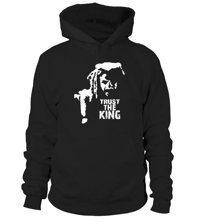 Trust the King Ezekiel Shirt Hoodie Unisex