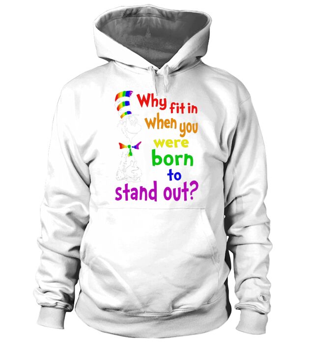 Dr. Seuss why fit in when you were born to stand out LGBT Men's Hoodie