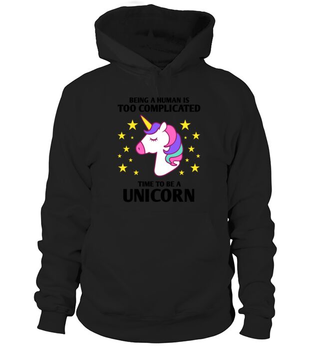 Time to be a unicorn Hoodie Unisex