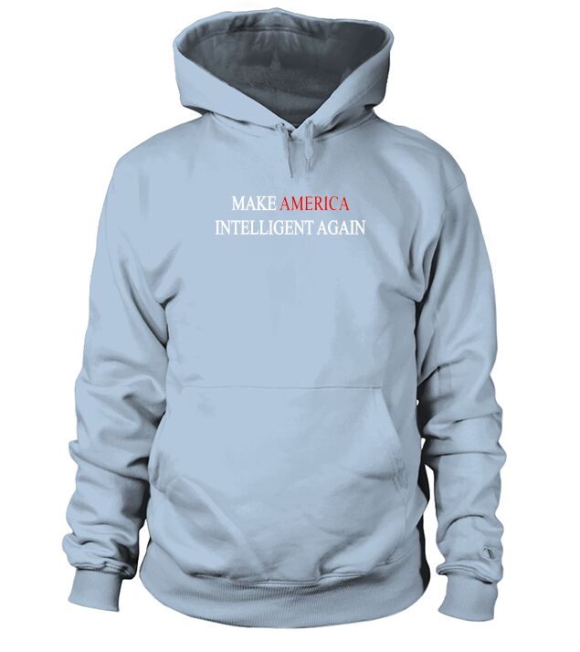 Make America Intelligent again Hoodie Unisex