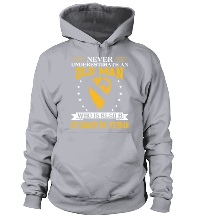 NEVER UNDERESTIMATE AN OLD MAN 1ST CAVALRY DIV VIETRAN Hoodie Unisex