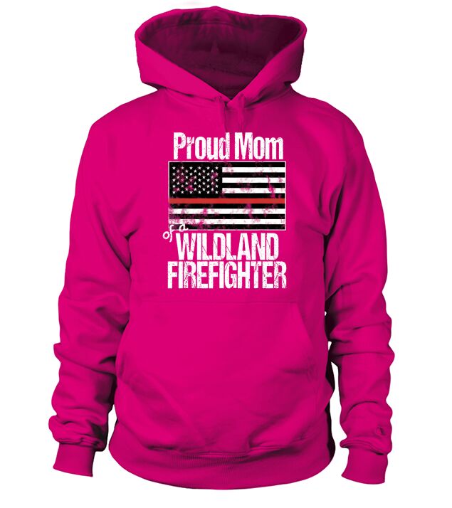 Red Line Flag Proud Mom of a Wildland Firefighter Hoodie Unisex