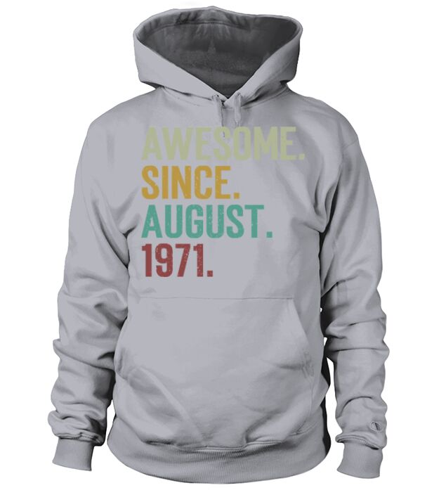 Awesome Since August 1971 Funny 50 Years Birthday Men's Hoodie