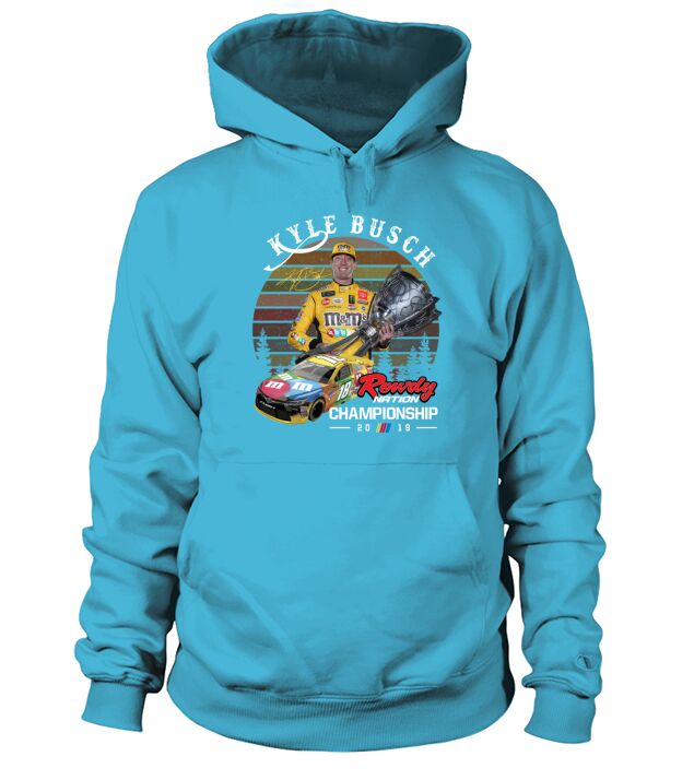 Kyle Busch signature Rowdy Nation Championship 2019 sunset shirt Hoodie Unisex