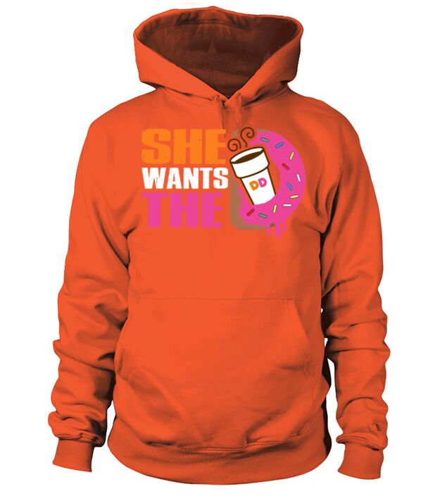 She Wants The D - Dunkin Donuts - Coffee Mug (color change) Hoodie Unisex