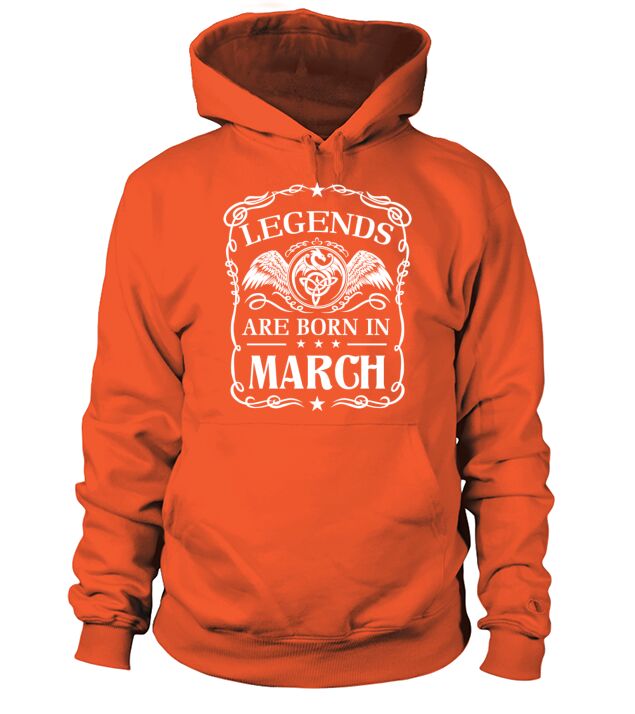 Legends are born in March Hoodie Unisex