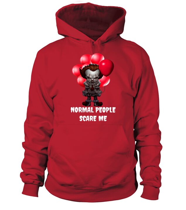Pennywise Halloween Normal people scare me shirt Hoodie Unisex
