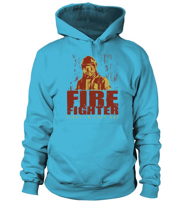 Firefighter first in last out Fire brigade Men's Hoodie