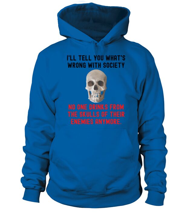 No One Drinks From The Skulls Of Their Enemies Any Men's Hoodie