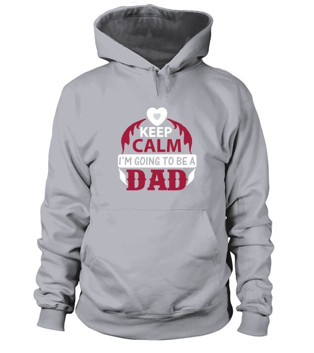 Keep Calm Im going to be a dad Hoodie Unisex